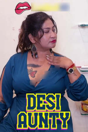 Desi Aunty 2025 Hindi Uncut Short Films 720p HDRip 200MB Download